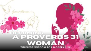 Proverbs 31 Blog: Embracing Wisdom in Modern Blogging